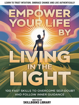 cover image of Empower Your Life by Living In the Light